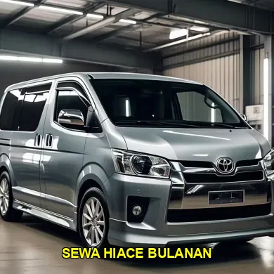 Sewa Hiace Bulanan